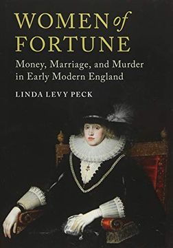 portada Women of Fortune: Money, Marriage, and Murder in Early Modern England (in English)