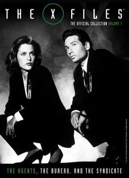 X-Files Vol. 1: The Agents, the Bureau and the Syndicate (en Inglés)