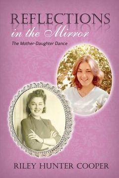 portada Reflections in the Mirror: The Mother-Daughter Dance (en Inglés)