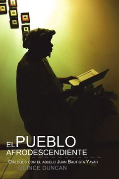 portada El Pueblo Afrodescendiente: Di Logos con el Abuelo Juan Bautista Yayah (in Spanish)