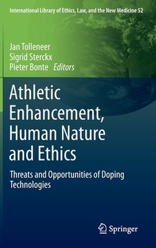 portada athleticenhancement, human nature and ethics: threats and opportunities of doping technologies (in English)