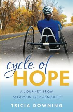 portada Cycle of Hope: A Journey From Paralysis to Possiblity (en Inglés)