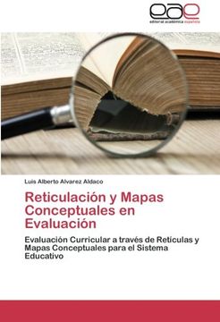 portada Reticulación y Mapas Conceptuales en Evaluación: Evaluación Curricular a través de Retículas y Mapas Conceptuales para el Sistema Educativo