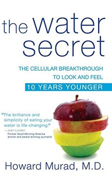 portada The Water Secret: The Cellular Breakthrough to Look and Feel 10 Years Younger (en Inglés)