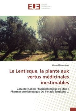 portada Le Lentisque, la plante aux vertus médicinales inestimables (OMN.UNIV.EUROP.)