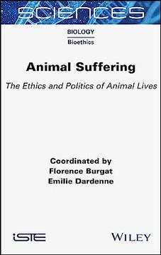 portada Animal Suffering: The Ethics and Politics of Animal Lives (en Inglés)