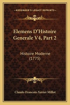 portada Elemens D'Histoire Generale V4, Part 2: Histoire Moderne (1775) (in French)