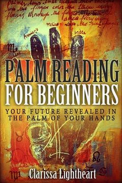 portada Palm Reading for Beginners: Your Future Revealed in the Palm of Your Hands (en Inglés)