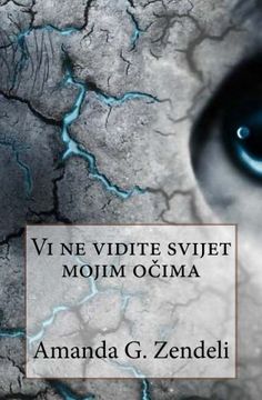 portada Vi ne vidite svijet mojim ocima (Croatian Edition)