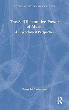 portada The Self-Restorative Power of Music: A Psychological Perspective (Psychoanalytic Inquiry Book Series) 