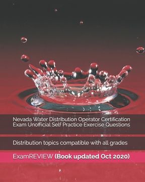 portada Nevada Water Distribution Operator Certification Exam Unofficial Self Practice Exercise Questions: Distribution topics compatible with all grades (en Inglés)