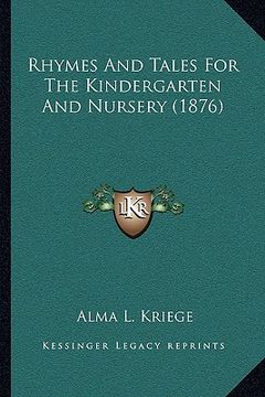 portada rhymes and tales for the kindergarten and nursery (1876) (en Inglés)