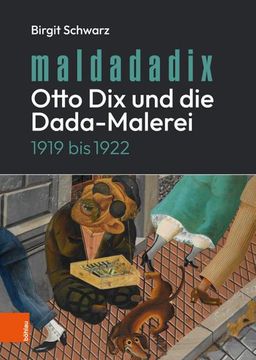 portada Maldadadix. Otto Dix Und Die Dada-Malerei: 1919 Bis 1922 (en Alemán)