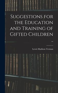 portada Suggestions for the Education and Training of Gifted Children ..