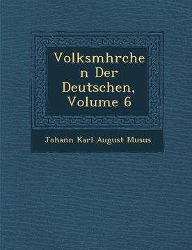 portada Volksm Hrchen Der Deutschen, Volume 6 (en Inglés)