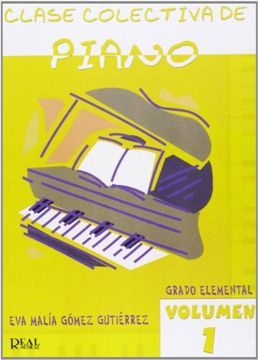 portada Clase Colectiva de Piano, Grado Elemental, Volumen 1