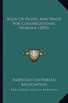 portada book of prayer and praise for congregational worship (1893) (en Inglés)