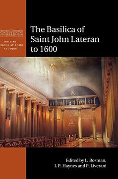 portada The Basilica of Saint John Lateran to 1600 (British School at Rome Studies) (in English)