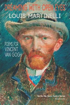 portada Dreaming with Open Eyes: Poems for Vincent Van Gogh (en Inglés)