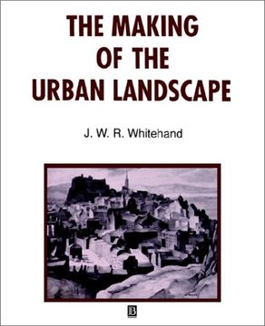 the making of the urban landscape (en Inglés)