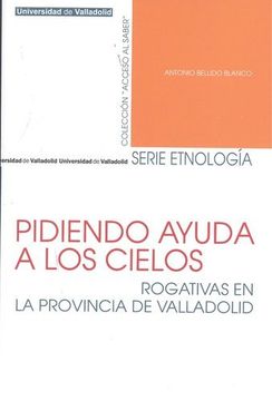 Pidiendo ayuda a los cielos. Rogativas en la provincia de Valladolid