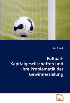 portada Fußball-Kapitalgesellschaften und ihre Problematik der Gewinnerzielung