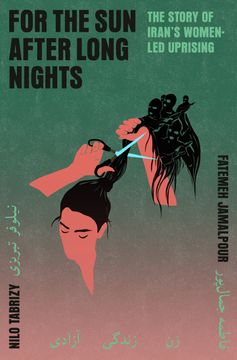 portada For the Sun After Long Nights: The Story of Iran's Women-Led Uprising (en Inglés)