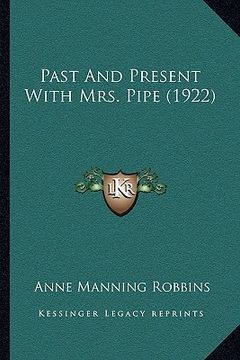 portada past and present with mrs. pipe (1922) (en Inglés)