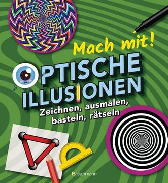 portada Mach Mit! - Optische Illusionen: Zeichnen, Ausmalen, Basteln, Rätseln, Spielen! Das Aktivbuch für Kinder ab 6 Jahren