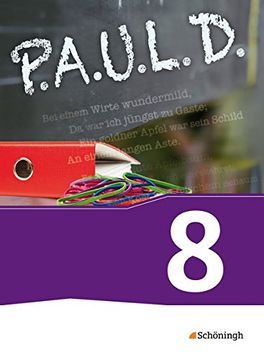 portada P. A. U. L. D. - Persönliches Arbeits- und Lesebuch Deutsch - für Gymnasien und Gesamtschulen - Neubearbeitung: Schülerbuch 8 (en Alemán)