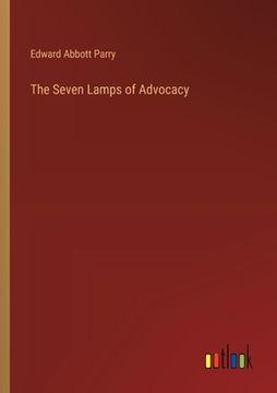 portada The Seven Lamps of Advocacy
