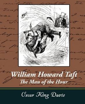 portada william howard taft - the man of the hour