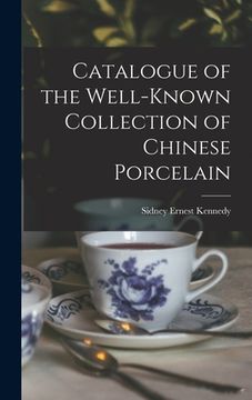 portada Catalogue of the Well-known Collection of Chinese Porcelain (en Inglés)