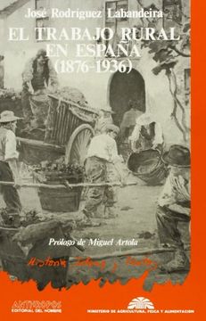 el trabajo rural en españa (1876-1936)