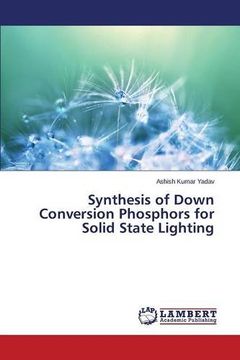 portada Synthesis of Down Conversion Phosphors for Solid State Lighting