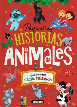 Pequeñas historias de animales que se han hecho famosos (in Spanish)