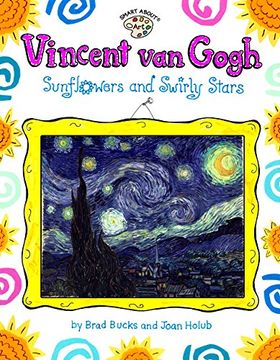 portada Vincent van Gogh: Sunflowers and Swirly Stars (Om) (Smart About Art) (en Inglés)