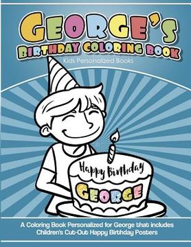 portada George's Birthday Coloring Book Kids Personalized Books: A Coloring Book Personalized for George that includes Children's Cut Out Happy Birthday Poste (in English)