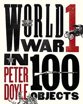 portada World war i in 100 Objects (en Inglés)