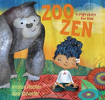 portada Zoo Zen: A Yoga Story for Kids (in English)