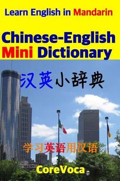 portada Chinese-English Mini Dictionary: How to Learn Essential English Vocabulary in Mandarin for School, Exam, and Business (in English)