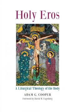 portada Holy Eros: A Liturgical Theology of the Body (in English)