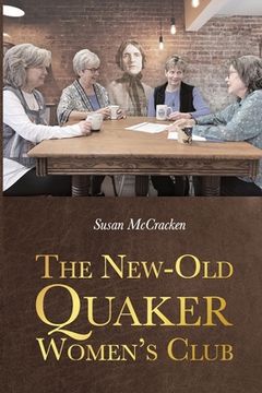 portada The New-Old Quaker Women's Club (en Inglés)