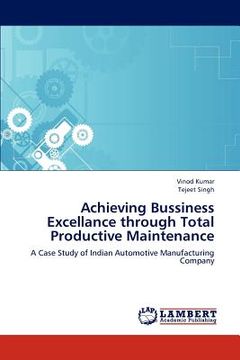 portada achieving bussiness excellance through total productive maintenance (en Inglés)
