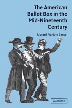 portada The American Ballot box in the Mid-Nineteenth Century (en Inglés)