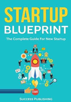 portada Startup Blueprint: The Complete Guide For New Startup (en Inglés)