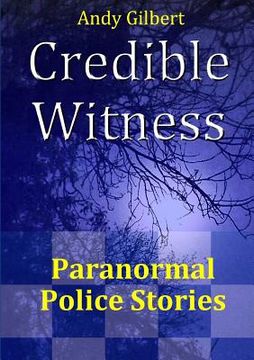 portada Credible Witness: Paranormal Police Stories (en Inglés)