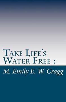 portada take life's water free (en Inglés)