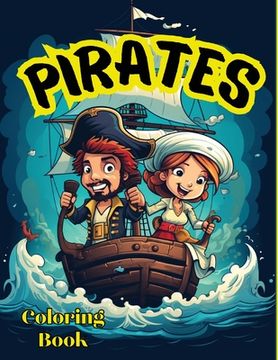 portada Pirates Coloring Book For Kids: Activity for Boys ages, 4-6 (en Inglés)