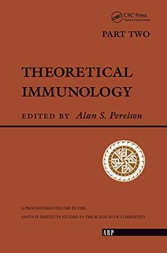 portada Theoretical Immunology, Part Two: The Proceedings of the Theoretical Immunology Workshop, Held June, 1987 in Santa fe, new Mexico (Theoretical Immunology, 2) (en Inglés)